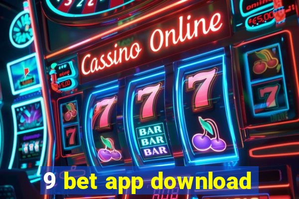 9 bet app download